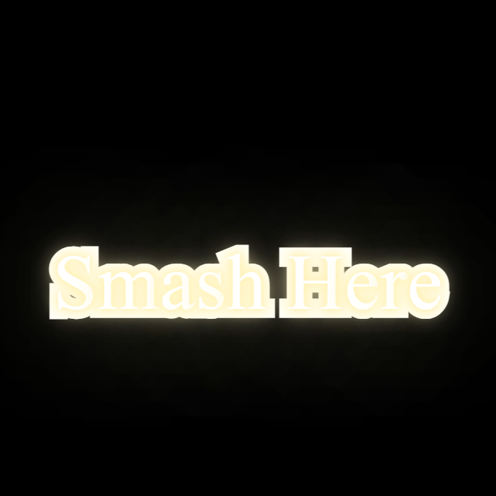 Smash Here